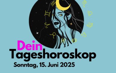 Dein Tageshoroskop für Sonntag, 15. Juni 2025