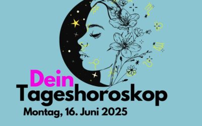 Tageshoroskop für Montag, 16. Juni 2025