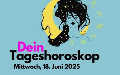 Tageshoroskop für Mittwoch, 18. Juni 2025