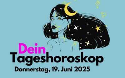 Tägliches Horoskop für Donnerstag, 19. Juni 2025