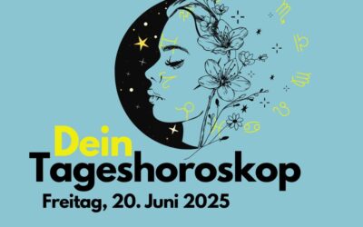 Tägliches Horoskop für Freitag, 20. Juni 2025