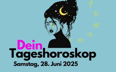 Tägliches Horoskop für Samstag, 28. Juni 2025