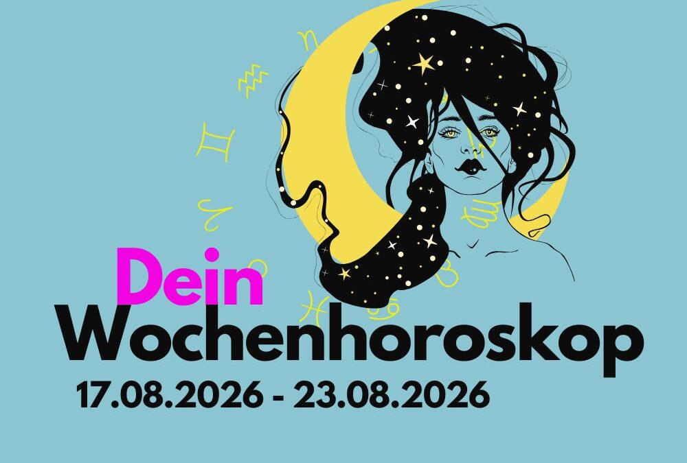 Wochenhoroskop vom 17. bis 23. August 2026: Das erwartet dein Sternzeichen