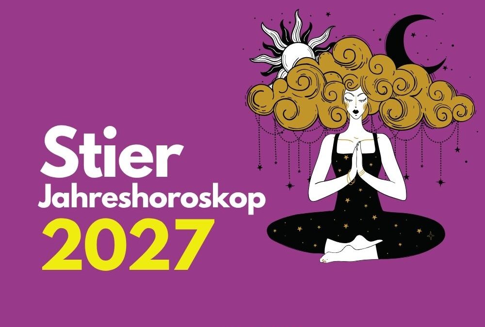 Stier Jahreshoroskop 2027: Wie sicher ist dein sicher?