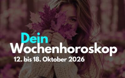 Wochenhoroskop 12. bis 18. Oktober 2026: Das erwartet dein Sternzeichen