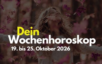 Wochenhoroskop 19. bis 25. Oktober 2026: Das erwartet dein Sternzeichen